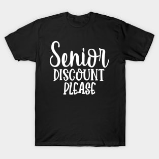 Senior Discount Please T-Shirt